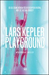 Playground - Lars Kepler - Severské detektivky Playground