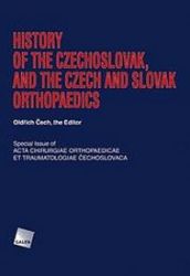 History of the Czechoslovak, and the Czech and Slovak orthopaedics History of the Czechoslovak, and the Czech and Slovak orthopaedics