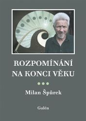 Rozpomínání na konci věku Rozpomínání na konci věku