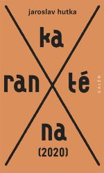 Karanténa (2020) - Jaroslav Hutka - Poezie a básně Karanténa (2020)