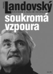 Soukromá vzpoura - Rozhovor s Karlem Hvížďalou Soukromá vzpoura - Rozhovor s Karlem Hvížďalou