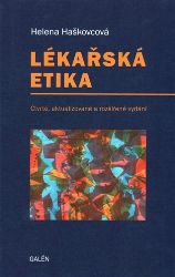 Lékařská etika (4. aktualizované vydání) - Helena Haškovcová - Zdraví, hubnutí a sport Lékařská etika