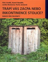 Trápí vás zácpa nebo inkontinence stolice? - Rádce pro pacienty Trápí vás zácpa nebo inkontinence stolice? - Rádce pro pacienty