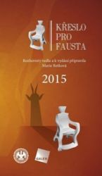 Křeslo pro Fausta 2015 Křeslo pro Fausta 2015