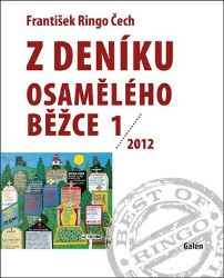 Z deníku osamělého běžce 1 /2012 - František Ringo Čech - Historické romány Z deníku osamělého běžce 1 /2012