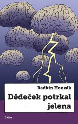 Dědeček potrkal jelena - Radkin Honzák - Česká a slovenská beletrie Dědeček potrkal jelena