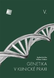 Genetika v klinické praxi V. Genetika v klinické praxi V.