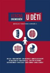 Vzácná onemocnění u dětí - kolektiv autorů,Jan Lebl,Zdeněk Šumník,Anna Šedivá,Milan Macek,Radana Kotalová,Kristýna Potužníková,Jana Haberlová,Markéta Havlovicová,Klára Roženková,Tereza Doušová - Nemoci a zdravotní problémy Vzácná onemocnění u dětí