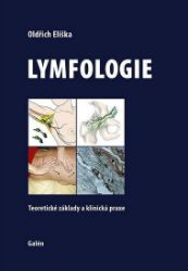 Lymfologie: Teoretické základy a klinická praxe Lymfologie: Teoretické základy a klinická praxe