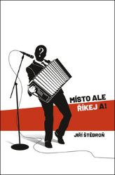 Místo ale říkej a!