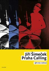 Praha Calling (jít svou cestou) Praha Calling (jít svou cestou)