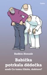 Babička potrkala dědečka aneb Co tomu říkáte, doktore? Babička potrkala dědečka aneb Co tomu říkáte, doktore?