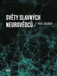 Světy slavných neurovědců - Pavel Kalvach - Zdraví, hubnutí a sport Světy slavných neurovědců