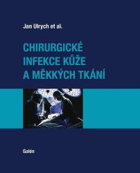 Chirurgické infekce kůže a měkkých tkání Chirurgické infekce kůže a měkkých tkání