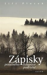 Zápisky potulného lidopisce podruhé - Jiří Plocek - Česká a slovenská beletrie Zápisky potulného lidopisce podruhé
