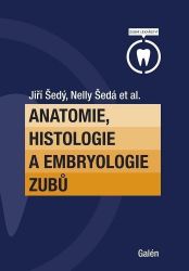 Anatomie, histologie a embryologie zubů Anatomie, histologie a embryologie zubů