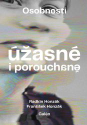 Osobnosti úžasné i porouchané - František Honzák,Radkin Honzák - Psychologie Osobnosti úžasné i porouchané
