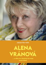 Alena Vránová ... a díky za všechna ta moje nová rána! Alena Vránová ... a díky za všechna ta moje nová rána!