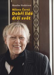 Milena Černá - Dobří lidé drží svět Milena Černá - Dobří lidé drží svět