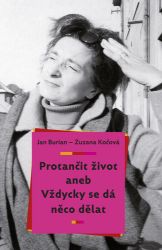 Protančit život aneb Vždycky se dá něco dělat - Zuzana Kočová,Jan Burian - Literatura faktu Protančit život aneb Vždycky se dá něco dělat