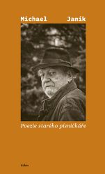 Poezie starého písničkáře - Michael Janík - Poezie a básně Poezie starého písničkáře