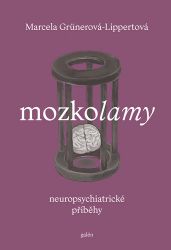 Mozkolamy. Neuropsychiatrické příběhy Mozkolamy. Neuropsychiatrické příběhy
