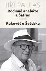 Rodinné anabáze a šafrán aneb Rukověť o Švédsku - Jiří Pallas - Spisovatelé Rodinné anabáze a šafrán aneb Rukověť o Švédsku