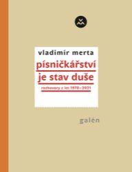 Písničkářství je stav duše - Rozhovory z let 1970-2021 Písničkářství je stav duše - Rozhovory z let 1970-2021