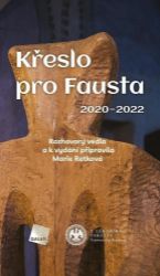 Křeslo pro Fausta 2020-2022 Křeslo pro Fausta 2020-2022