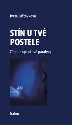 Stín u tvé postele - Záhada spánkové paralýzy Stín u tvé postele - Záhada spánkové paralýzy