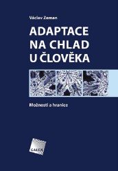 Adaptace na chlad u člověka - Možnosti a hranice - Václav Zeman - Výživa a zdravý životní styl Adaptace na chlad u člověka - Možnosti a hranice