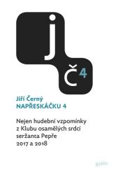 Napřeskáčku 4 - Nejen hudební vzpomínky z Klubu osamělých srdcí seržanta Pepře / 2017 a 20 Napřeskáčku 4 - Nejen hudební vzpomínky z Klubu osamělých srdcí seržanta Pepře / 2017 a 20