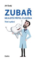 Zubař nejlepší přítel člověka - Jiří Šedý - Výživa a zdravý životní styl Zubař nejlepší přítel člověka