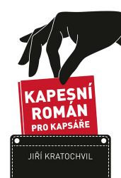 Kapesní román pro kapsáře - Jiří Kratochvil - Česká a slovenská beletrie Kapesní román pro kapsáře
