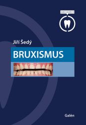 Bruxismus - Jiří Šedý - Medicína a lékařství Bruxismus