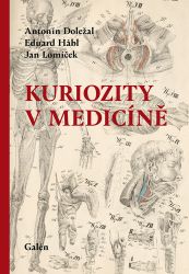Kuriozity v medicíně - Antonín Doležal - Výživa a zdravý životní styl Kuriozity v medicíně