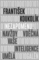 Nezapomenu! Navždy vděčná vaše inteligence umělá Nezapomenu! Navždy vděčná vaše inteligence umělá