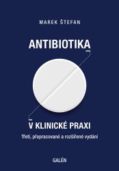 Antibiotika v klinické praxi Antibiotika v klinické praxi