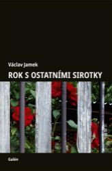 Rok s ostatními sirotky - Václav Jamek - Spisovatelé Rok s ostatními sirotky