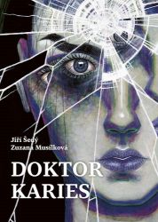 Doktor Karies - Jiří Šedý - Horory Doktor Karies