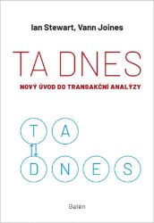 TA dnes - Nový úvod do transakční analýzy - Ian Stewart,Vann Joines - Výživa a zdravý životní styl TA dnes