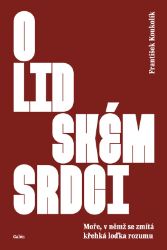 O lidském srdci - Moře, v němž se zmítá křehká loďka rozumu