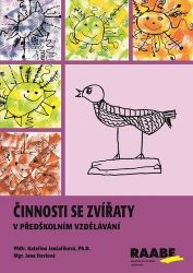 Činnosti se zvířaty v předškolním vzdělávání Činnosti se zvířaty v předškolním vzdělávání