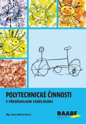 Polytechnické činnosti - Hana Nádvorníková - Pedagogika Polytechnické činnosti