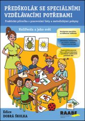 Předškolák se speciálními vzdělávacími potřebami Předškolák se speciálními vzdělávacími potřebami