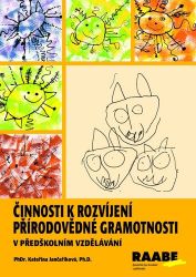 Činnosti k rozvíjení přírodovědné gramotnosti - Kateřina Jančaříková - Pedagogika Činnosti k rozvíjení přírodovědné gramotnosti v předškolním vzdělávání