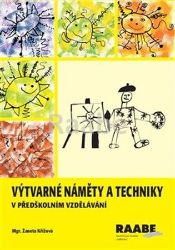 Výtvarné náměty a techniky v předškolním vzdělávání - Žaneta Křížová - Pedagogika Výtvarné náměty a techniky v předškolním vzdělávání