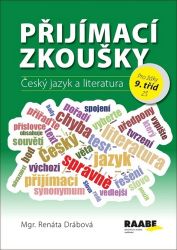 Přijímací zkoušky - Český jazyk a literatura pro žáky 9. tříd ZŠ Přijímací zkoušky - Český jazyk a literatura pro žáky 9. tříd ZŠ