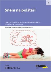 Snění na polštáři - Markéta Kubecová,Stanislava Kociánová,Hana Nádvorníková - Pedagogika Snění na polštáři