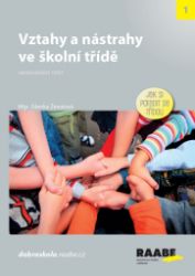Vztahy a nástrahy ve školní třídě - Zdenka Ženatová - Pedagogika Vztahy a nástrahy ve školní třídě